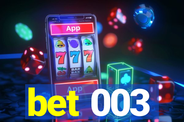 bet 003